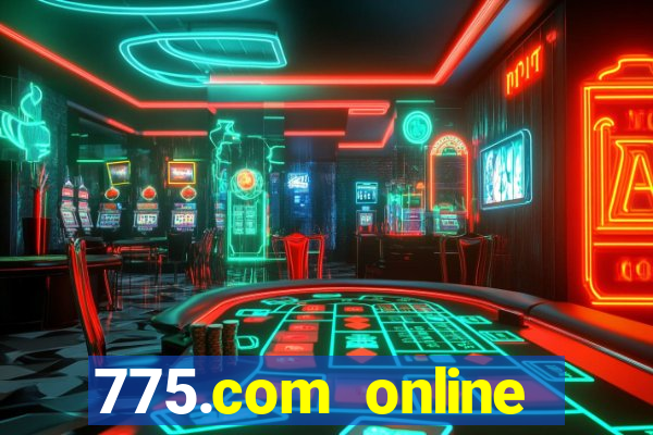 775.com online slots casino