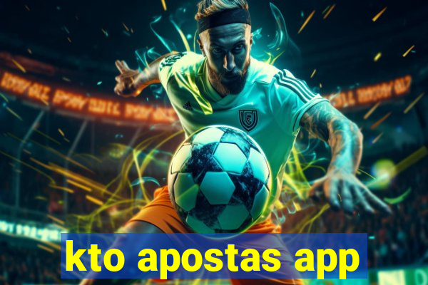 kto apostas app