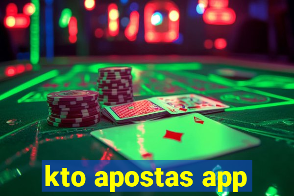 kto apostas app