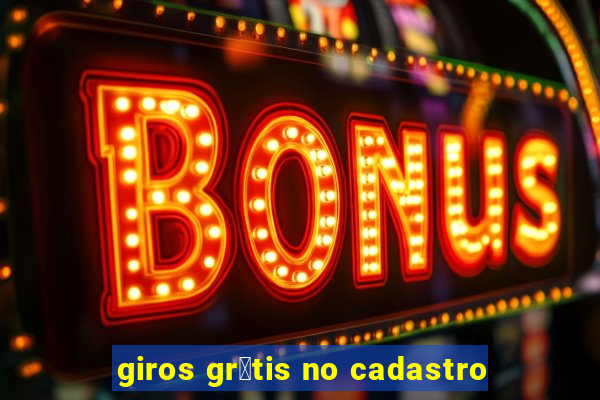 giros gr谩tis no cadastro