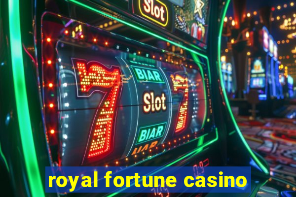 royal fortune casino