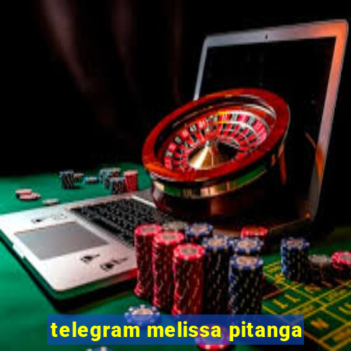 telegram melissa pitanga