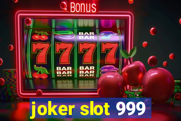 joker slot 999