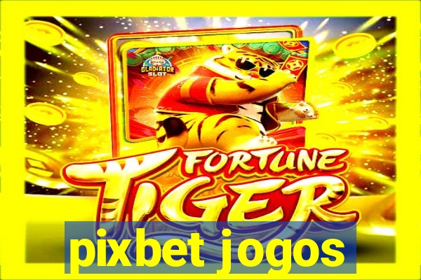 pixbet jogos