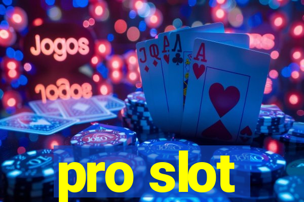 pro slot