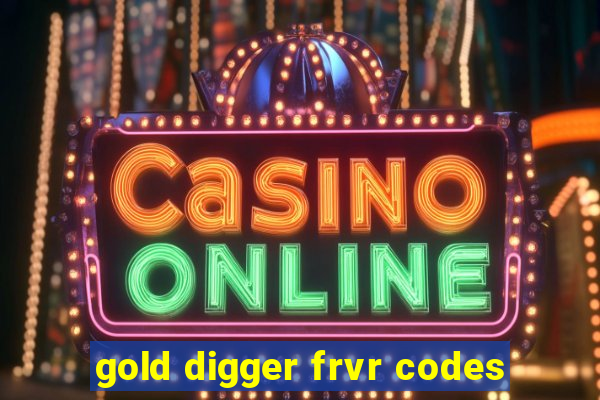 gold digger frvr codes