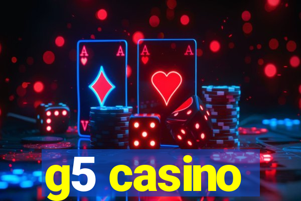 g5 casino