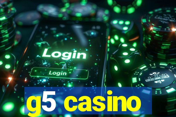 g5 casino