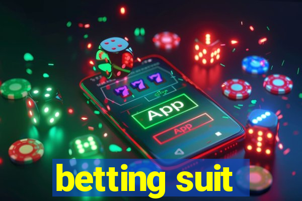 betting suit