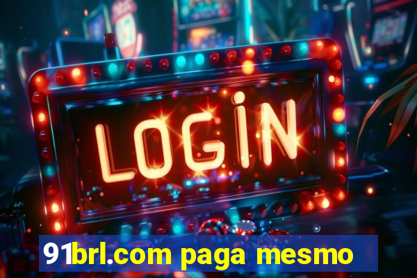 91brl.com paga mesmo