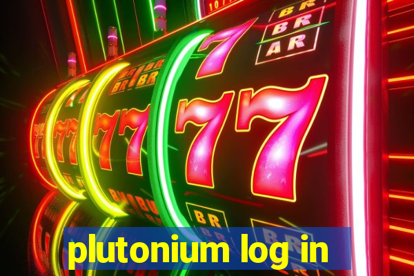 plutonium log in