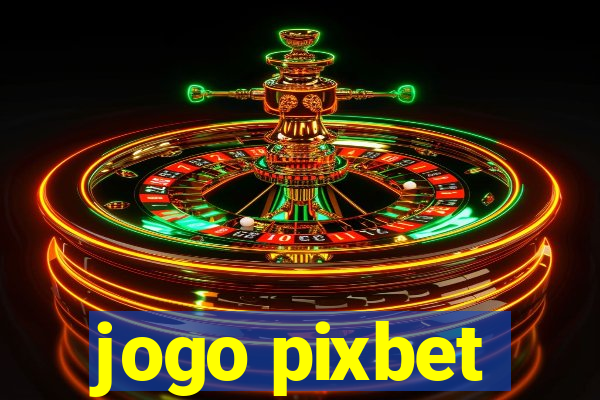 jogo pixbet