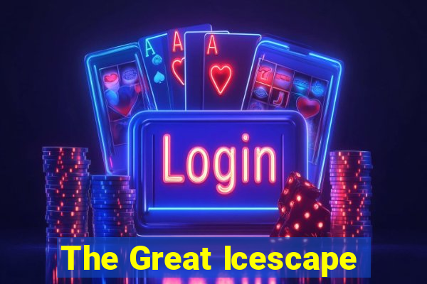 The Great Icescape