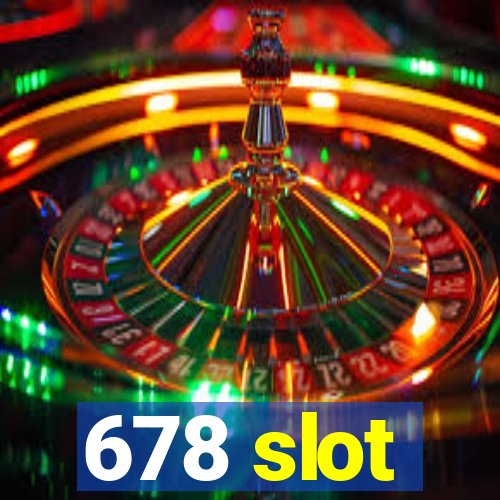 678 slot