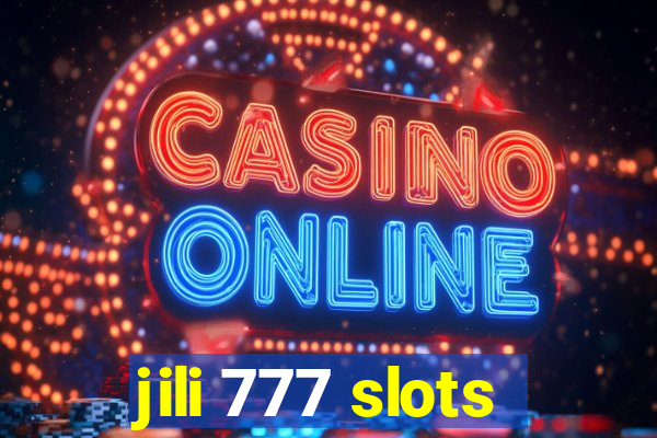 jili 777 slots