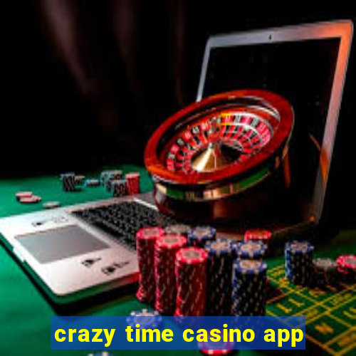 crazy time casino app