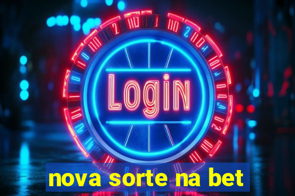 nova sorte na bet