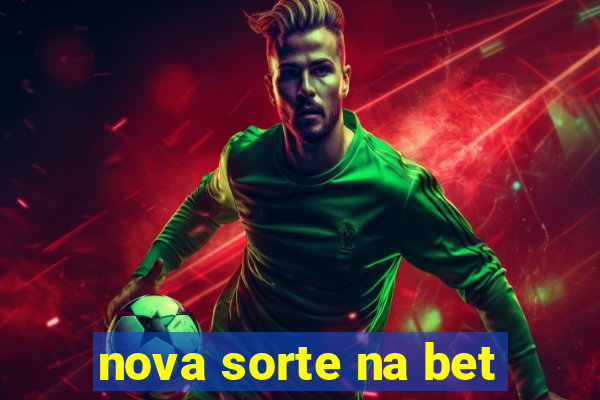 nova sorte na bet