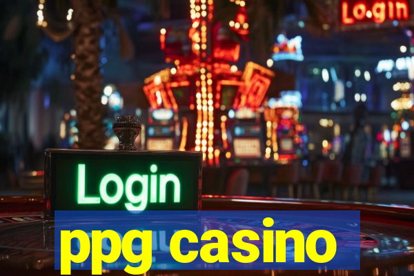 ppg casino