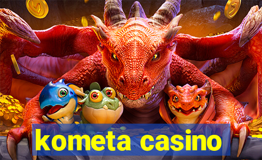 kometa casino