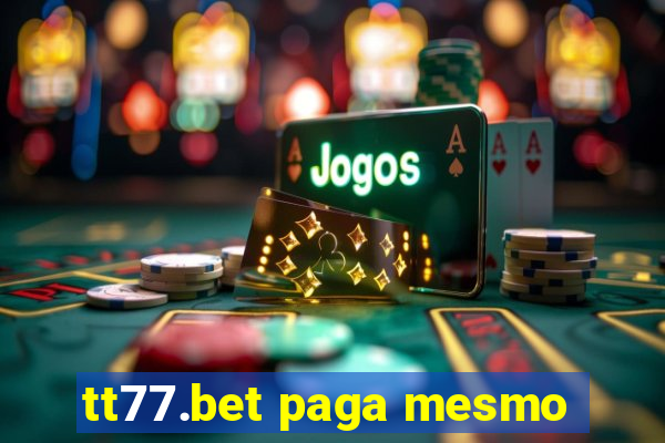 tt77.bet paga mesmo