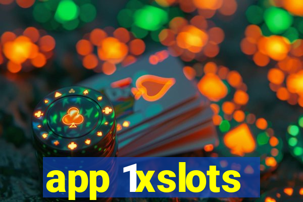 app 1xslots