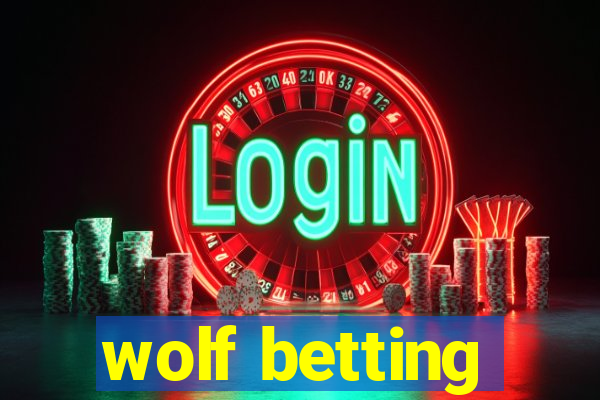 wolf betting