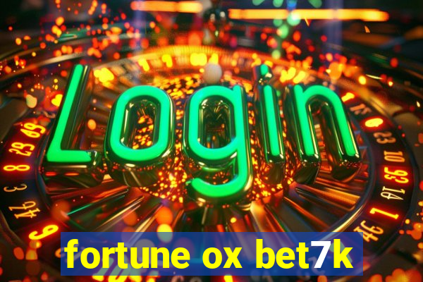 fortune ox bet7k