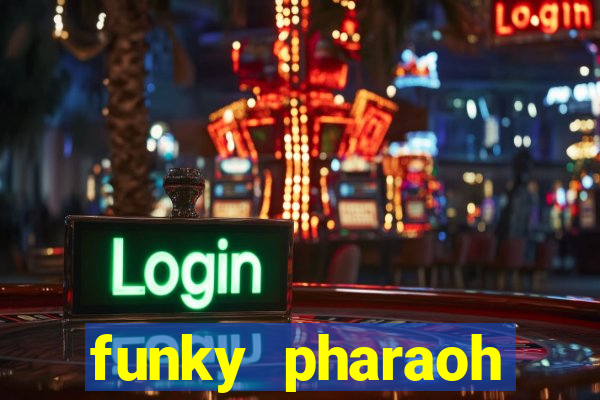 funky pharaoh jackpot king slot game