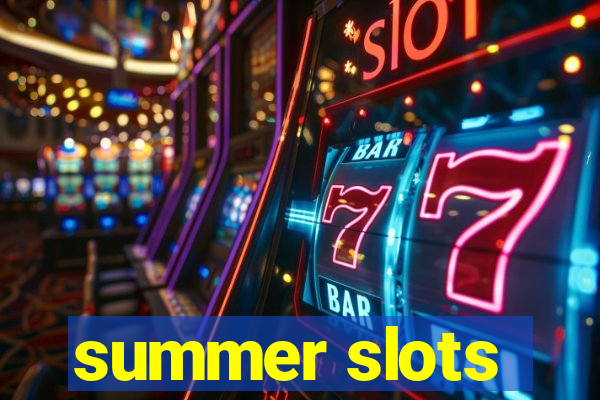 summer slots