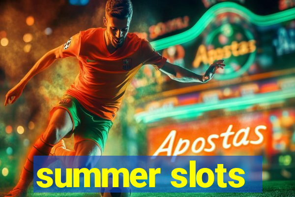 summer slots