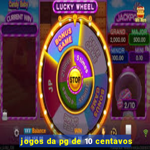 jogos da pg de 10 centavos