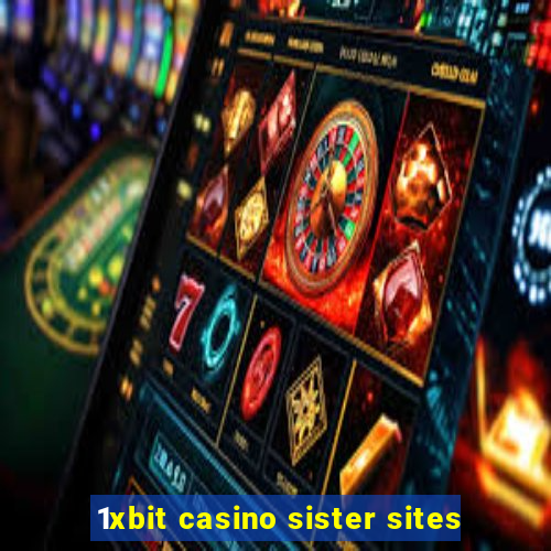 1xbit casino sister sites