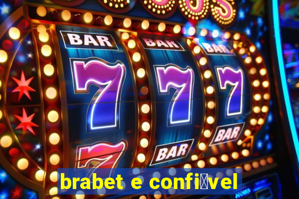 brabet e confi谩vel