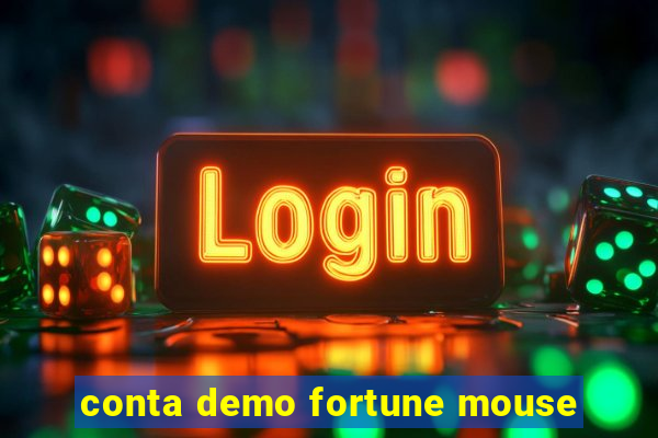 conta demo fortune mouse