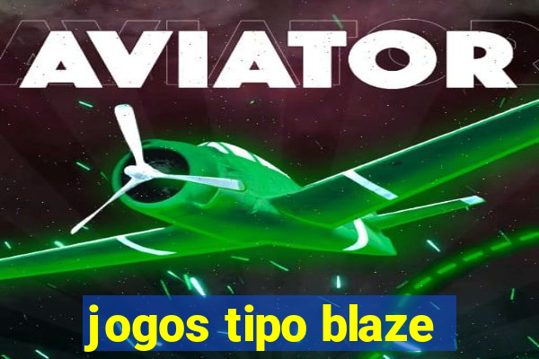 jogos tipo blaze