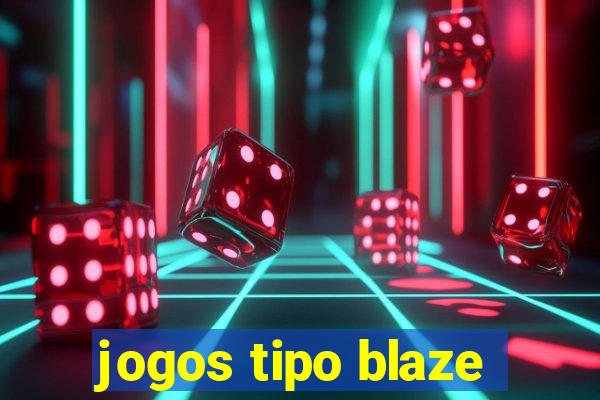 jogos tipo blaze