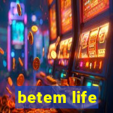 betem life