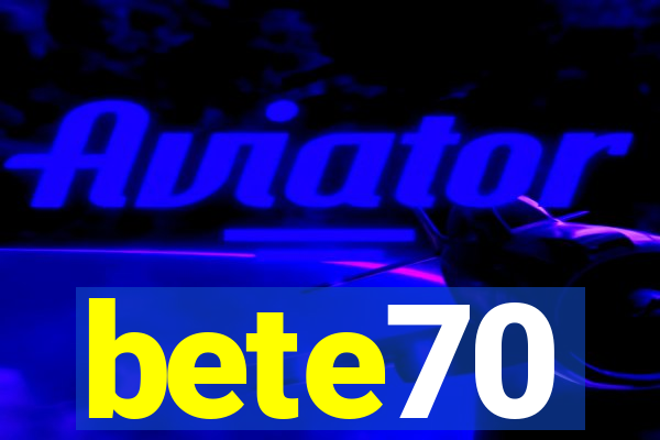 bete70