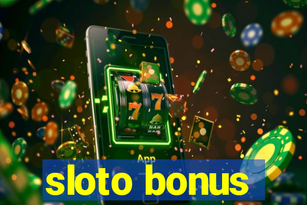 sloto bonus