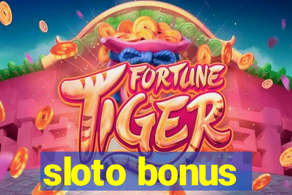 sloto bonus