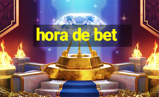 hora de bet