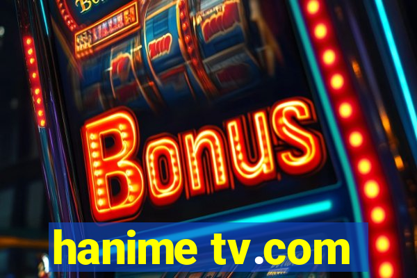 hanime tv.com