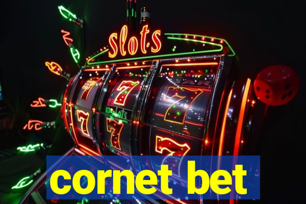 cornet bet