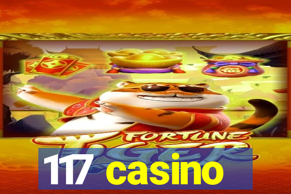 117 casino