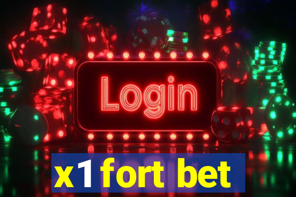 x1 fort bet