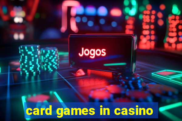 card games in casino