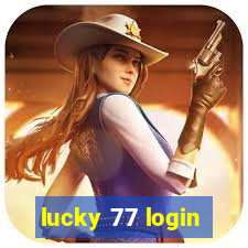 lucky 77 login