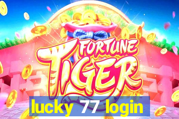 lucky 77 login