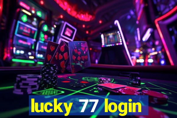 lucky 77 login